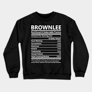 Brownlee Name T Shirt - Brownlee Nutritional and Undeniable Name Factors Gift Item Tee Crewneck Sweatshirt
